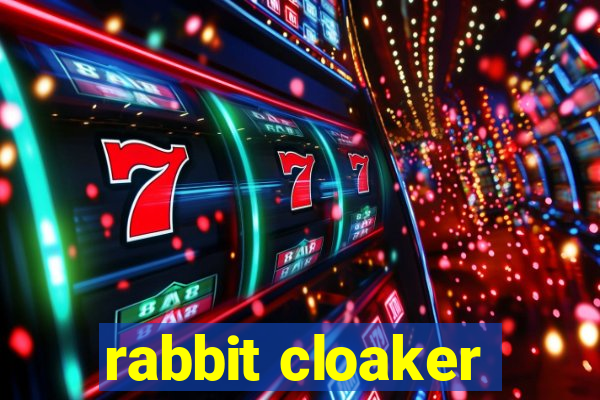 rabbit cloaker